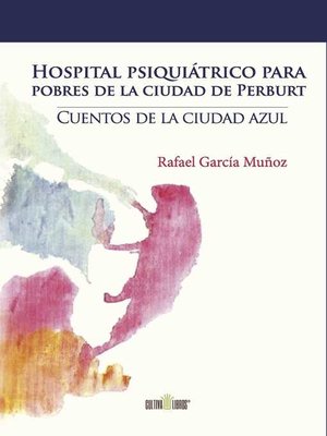 cover image of Hospital psiquiátrico para pobres de la ciudad de Perburt